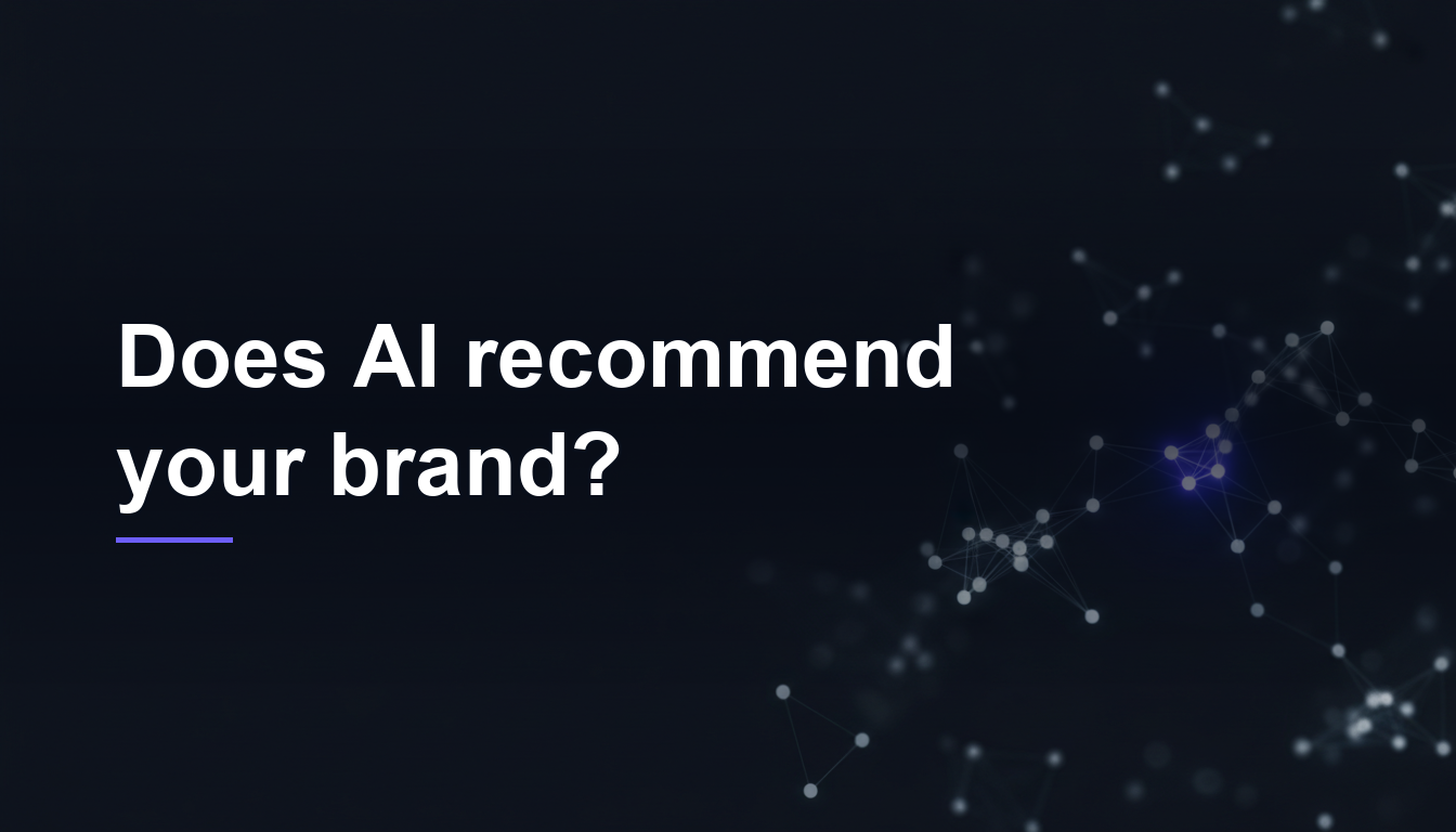 Does AI Recommend Your Brand? How to Check (and Why It Matters)